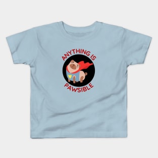 Anything Is Pawsible | Cute Dog Pun Kids T-Shirt